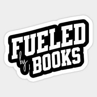 Fueled by Books Sticker